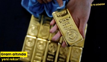 Gram altında yeni rekor!