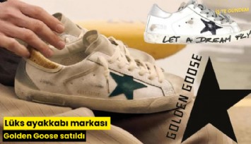 Lüks ayakkabı markası Golden Goose satıldı