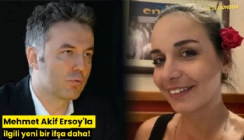 Mehmet Akif Ersoy'la ilgili yeni bir ifşa daha!