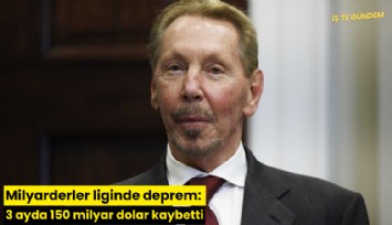 Milyarderler liginde deprem: 3 ayda 150 milyar dolar kaybetti