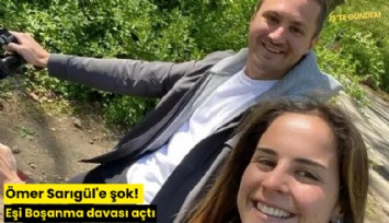 Ömer Sarıgül'e şok! Eşi Boşanma davası açtı