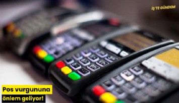 Pos vurgununa önlem geliyor!