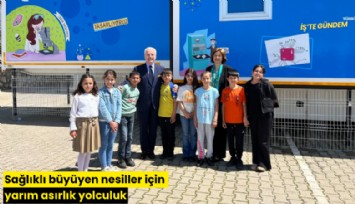 Sağlıklı büyüyen nesiller için yarım asırlık yolculuk