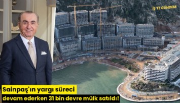 Sinpaş'ın yargı süreci devam ederken 31 bin devre mülk satıldı!