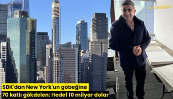 SBK'dan New York'un göbeğine 70 katlı gökdelen: Hedef 10 milyar dolar