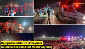 Uçağın kalıntılarını ilk köylüler buldu: Ceset parçaları etrafa yayılmış