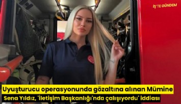 Uyuşturucu operasyonunda gözaltına alınan Mümine Sena Yıldız, 'İletişim Başkanlığı'nda çalışıyordu' iddiası