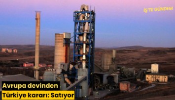 Avrupa devinden Türkiye kararı: Satıyor