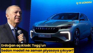Erdoğan açıkladı: Togg'un Sedan modeli ne zaman piyasaya çıkıyor?