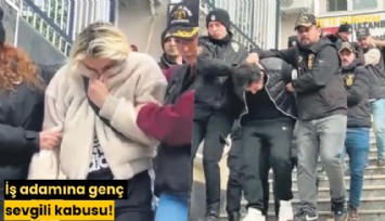 İş adamına genç sevgili kabusu!