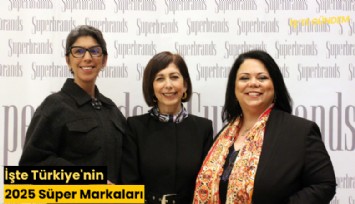 İşte Türkiye'nin 2025 Süper Markaları