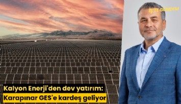 Kalyon Enerji'den dev yatırım: Karapınar GES'e kardeş geliyor