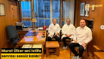 Murat Ülker ani istifa sonrası sessiz kaldı!