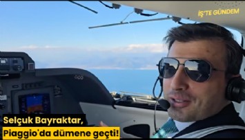 Selçuk Bayraktar, Piaggio'da dümene geçti!