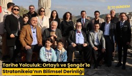 Tarihe Yolculuk: Ortaylı ve Şengör'le Stratonikeia’nın Bilimsel Derinliği