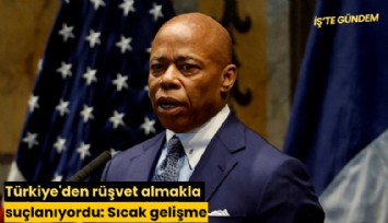 Türkiye'den rüşvet almakla suçlanıyordu: Sıcak gelişme