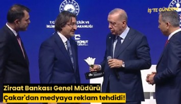 Ziraat Bankası Genel Müdürü Çakar'dan medyaya reklam tehdidi!