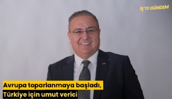 Avrupa toparlanmaya başladı, Türkiye için umut verici