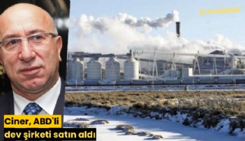 Ciner, ABD'li dev şirketi satın aldı