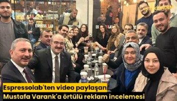 Espressolab'ten video paylaşan Mustafa Varank'a örtülü reklam incelemesi