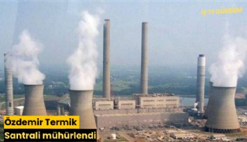 Özdemir Termik Santrali mühürlendi