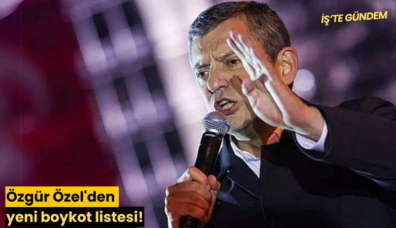 Özgür Özel'den yeni boykot listesi!