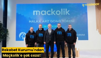 Rekabet Kurumu'ndan Maçkolik'e şok ceza!
