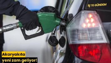 Akaryakıta yeni zam geliyor!