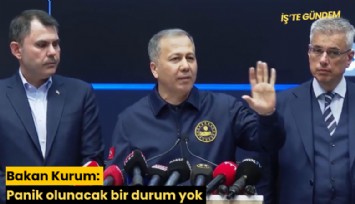 Bakan Kurum: Panik olunacak bir durum yok
