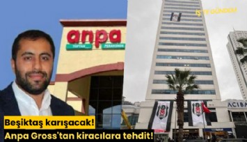 Beşiktaş karışacak! Anpa Gross'tan kiracılara tehdit!