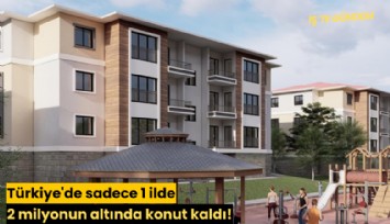 Türkiye'de sadece 1 ilde 2 milyonun altında konut kaldı!