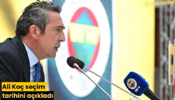 Ali Koç seçim tarihini açıkladı