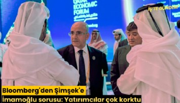 Bloomberg'den Şimşek'e İmamoğlu sorusu: Yatırımcılar çok korktu