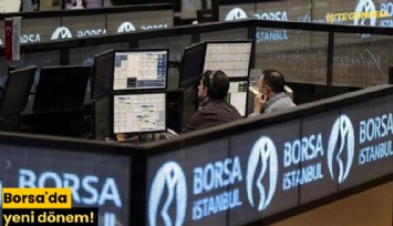 Borsa'da yeni dönem!