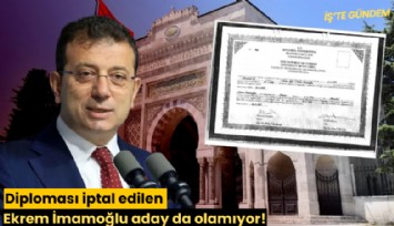 Diploması iptal edilen Ekrem İmamoğlu aday da olamıyor!
