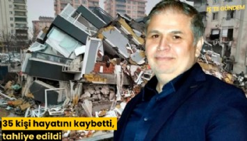 35 kişi hayatını kaybetti, tahliye edildi