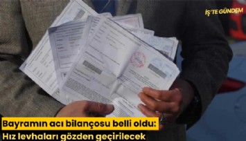 Bayramın acı bilançosu belli oldu: Hız levhaları gözden geçirilecek
