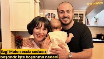 Ezgi Mola sessiz sedasız boşandı: İşte boşanma nedeni