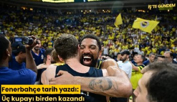Fenerbahçe tarih yazdı: Üç kupayı birden kazandı