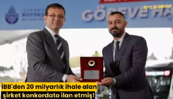 İBB'den 20 milyarlık ihale alan şirket konkordato ilan etmiş!