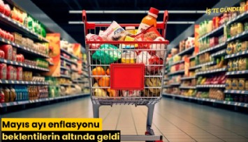 Mayıs ayı enflasyonu beklentilerin altında geldi