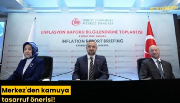 Merkez'den kamuya tasarruf önerisi!