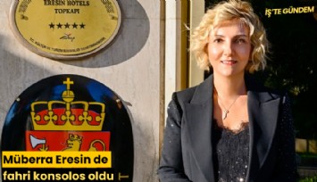 Müberra Eresin de fahri konsolos oldu
