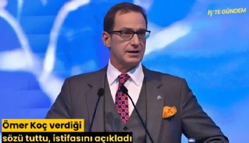 Ömer Koç verdiği sözü tuttu, istifasını açıkladı