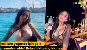 Reklam yapmak için geldi, canından oldu! Bakanlıktan açıklama
