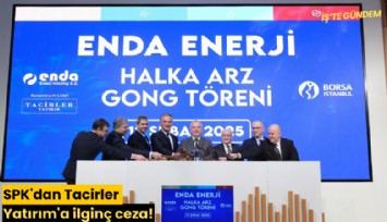 SPK'dan Tacirler Yatırım'a ilginç ceza!