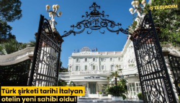 Türk şirketi tarihi İtalyan otelin yeni sahibi oldu!