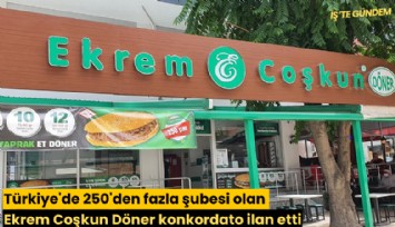 Türkiye'de 250'den fazla şubesi olan Ekrem Coşkun Döner konkordato ilan etti