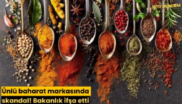Ünlü baharat markasında skandal! Bakanlık ifşa etti