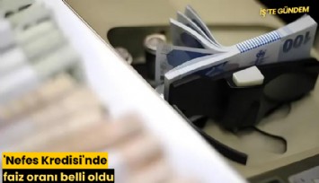 'Nefes Kredisi'nde faiz oranı belli oldu